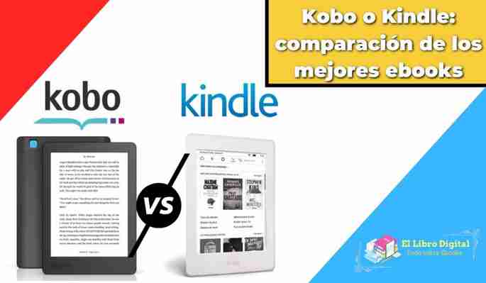 â· Kobo O Kindle: ComparaciÃ³n De Los Mejores Ebooks • El Libro Digital