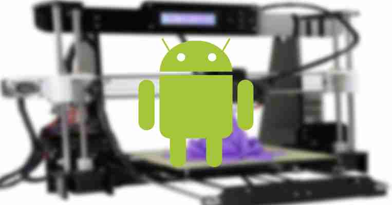 Cómo usar una impresora 3D desde tu móvil Android